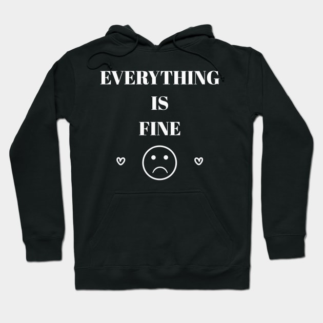 EVERYTHING IS FINE // White Hoodie by Velvet Earth